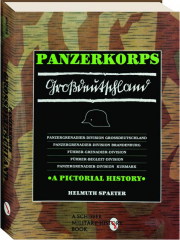 PANZERKORPS GROSSDEUTSCHLAND: A Pictorial History