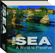 THE SEA: A World to Preserve
