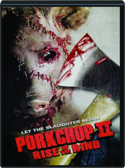 PORKCHOP II: Rise of the Rind