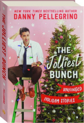 THE JOLLIEST BUNCH: Unhinged Holiday Stories