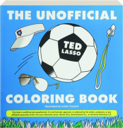 The Unofficial Ted Lasso Coloring Book