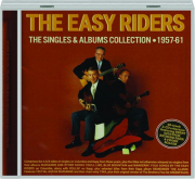 THE EASY RIDERS: The Singles & Albums Collection, 1957-61
