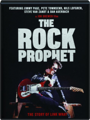THE ROCK PROPHET: The Story of Link Wray