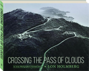 CROSSING THE PASS OF CLOUDS: An Army Photographer's Vietnam Journal