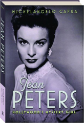 JEAN PETERS: Hollywood's Mystery Girl
