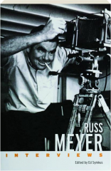 RUSS MEYER: Interviews