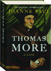 THOMAS MORE: A Life