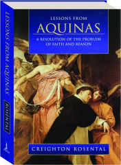 LESSONS FROM AQUINAS: A Resolution of the Problem of Faith and Reason