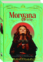 MORGANA LA FAYE: Myths, Gods & Immortals
