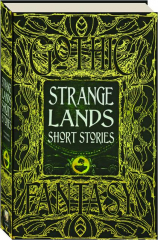 STRANGE LANDS SHORT STORIES