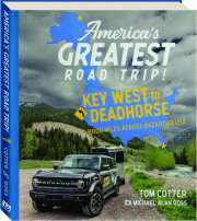 AMERICA'S GREATEST ROAD TRIP! Key West to Deadhorse--9,000 Miles Across Backroad USA