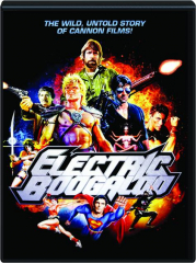 ELECTRIC BOOGALOO: The Wild, Untold Story of Cannon Films!