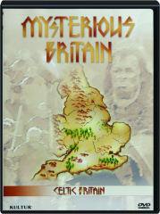 MYSTERIOUS BRITAIN: Celtic Britain