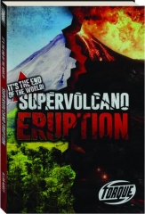 SUPERVOLCANO ERUPTION: It's the End of the World!