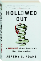 HOLLOWED OUT: A Warning About America's Next Generation