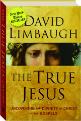 THE TRUE JESUS: Uncovering the Divinity of Christ in the Gospels