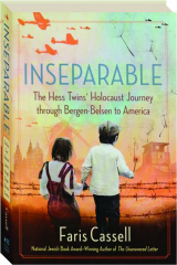 INSEPARABLE: The Hess Twins' Holocaust Journey Through Bergen-Belsen to America