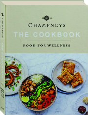 CHAMPNEYS: The Cookbook--Food for Wellness