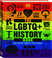 THE LGBTQ+ HISTORY BOOK: Big Ideas Simply Explained