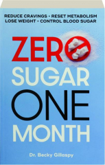 ZERO SUGAR ONE MONTH: Reduce Cravings, Reset Metabolism, Lose Weight, Control Blood Sugar