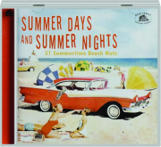 SUMMER DAYS AND SUMMER NIGHTS: 31 Summertime Beach Nuts