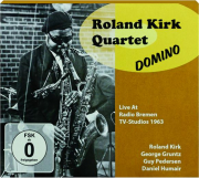 ROLAND KIRK QUARTET: Domino