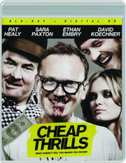 CHEAP THRILLS