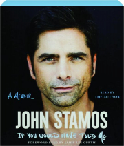 IF YOU WOULD HAVE TOLD ME: A Memoir