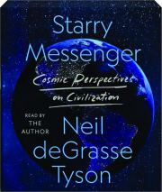STARRY MESSENGER: Cosmic Perspectives on Civilization