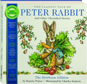 THE CLASSIC TALE OF PETER RABBIT: The Heirloom Edition
