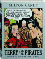 TERRY AND THE PIRATES, VOLUME ELEVEN, 1945: The Master Collection--Reunion in Indo-China