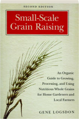 SMALL-SCALE GRAIN RAISING, SECOND EDITION