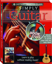 SIMPLY GUITAR: Instant Master Class