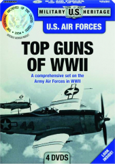 U.S. AIR FORCES: Top Guns of WWII