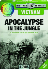 VIETNAM: Apocalypse in the Jungle