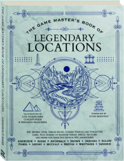 THE GAME MASTER'S BOOK OF LEGENDARY LOCATIONS