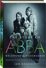THE STORY OF ABBA: Melancholy Undercover