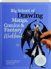 BIG SCHOOL OF DRAWING MANGA, COMICS & FANTASY WORKBOOK