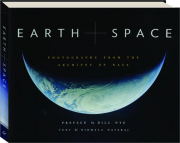 EARTH AND SPACE: Photographs from the Archives of NASA