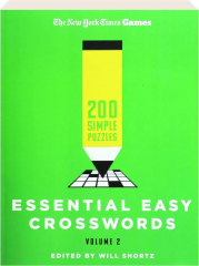 THE NEW YORK TIMES GAMES ESSENTIAL EASY CROSSWORDS, VOLUME 2