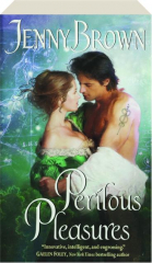 PERILOUS PLEASURES