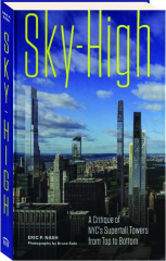 SKY-HIGH: A Critique of NYC's Supertall Towers from Top to Bottom