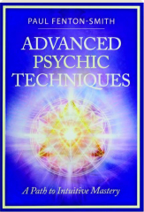 ADVANCED PSYCHIC TECHNIQUES: A Path to Intuitive Mastery