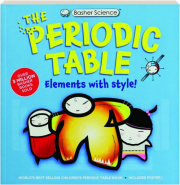 THE PERIODIC TABLE: Basher Science