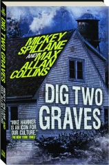 DIG TWO GRAVES
