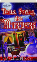 BELLS, SPELLS, AND MURDERS