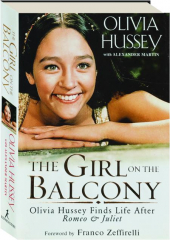 THE GIRL ON THE BALCONY: Olivia Hussey Finds Life After <I>Romeo & Juliet</I>