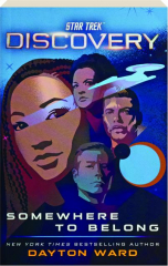 STAR TREK--DISCOVERY: Somewhere to Belong