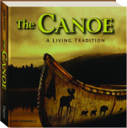 THE CANOE: A Living Tradition