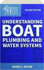 UNDERSTANDING BOAT PLUMBING AND WATER SYSTEMS, SECOND EDITION